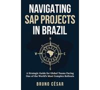 Navigating SAP Projects in Brazil: A Strategic Guide for Global Teams Facing One of the World’s Most Complex Rollouts