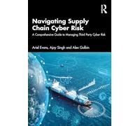 Navigating Supply Chain Cyber Risk: A Comprehensive Guide to Managing Third Party Cyber Risk