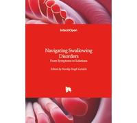 Navigating Swallowing Disorders - From Symptoms to Solutions