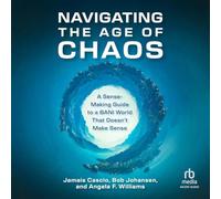 Navigating the Age of Chaos: A Sense-Making Guide to a Bani World That Doesn't Make Sense