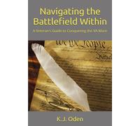 Navigating the Battlefield Within: A Veteran's Guide to Conquering the VA Maze