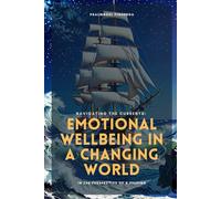 Navigating the Currents: Emotional Wellbeing in a Changing World: IN THE PERSPECTIVE OF A FILIPINO