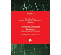 Navigating the Digital Economy - Business Strategies for the Future (Business, Management and Economics)