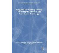 Navigating the Globally Evolving Field of Sport, Exercise, and Performance Psychology (Global Perspectives on Sport, Exercise, and Performance Psychology)
