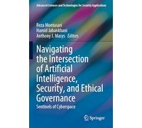 Navigating the Intersection of Artificial Intelligence, Security, and Ethical Governance: Sentinels of Cyberspace (Advanced Sciences and Technologies for Security Applications)