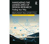 Navigating the Landscapes of Design Research: Finding Your Way (Design Research for Change)