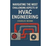 Navigating the Most Challenging Aspects of HVAC Engineering