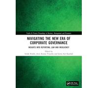 Navigating the New Era of Corporate Governance: Insights into Reporting, Law and Insolvency (Taylor and Francis Proceedings in Business, Management and Economics)