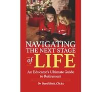 Navigating the Next Stage of Life: An Educator's Ultimate Guide to Retirement
