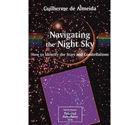 Navegando el cielo nocturno – Cómo identificar estrellas y constelaciones – Springer Verlag