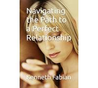 Navigating the Path to a Perfect Relationship
