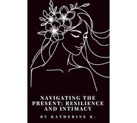 Navigating the Present : Resilience and Intimacy: The Lyrical Landscape of Queer Love, Community, and Intersectional Experiences (Echoes & Awakenings)