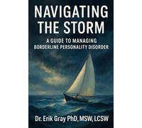 Navigating the Storm: A Guide to Managing Borderline Personality Disorder