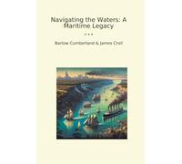 Navigating the Waters: A Maritime Legacy (Classic Bundles)