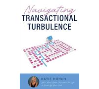 Navigating Transactional Turbulence, with Katie Horch