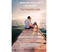 Navigating Twin Flame Separation: Your Essential Guide (Twin Flame Separation Stages)