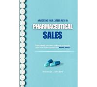 Navigating Your Career Path in Pharmaceutical Sales