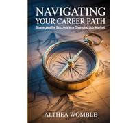 Navigating Your Career Path: Strategies for Success in a Changing Job Market