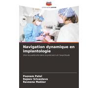 Navigation dynamique en implantologie: Une nouvelle ère dans la précision et l'exactitude