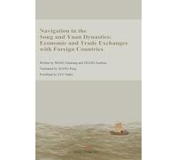 Navigation in the Song and Yuan Dynasties: Economic and Trade Exchanges with Foreign Countries