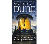 Navigators of Dune – Libro tres de la trilogía Schools of Dune – Inglés