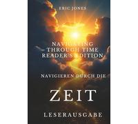 Navigieren durch die Zeit-Leserausgabe: Navigating Through Time-Reader’s Edition-German
