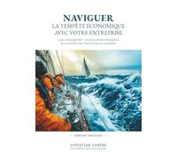 Naviguer la tempête économique avec votre entreprise (version dirigeant): Lean management : votre boussole stratégique pour transformer l’incertitude en rentabilité