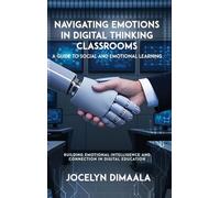 Naviigeting Emotion In Digitel Thiking Washrooms: A Guide to Social and Emotional Learning
