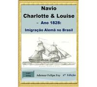 Navio Charlotte & Louise - Ano 1828: Imigração Alemã no Brasil