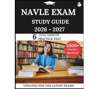 NAVLE EXAM Study Guide 2026 - 2027: Your All-in-One Prep to Success with Practice Questions, Detailed Explanations, and Expert Strategies