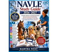 NAVLE Study Guide 2026-2027: Complete Veterinary Licensing Exam Review with Clinical Cases, Practice Questions, Diagnostic Interpretation, ... and Evidence-Based Veterinary Medicine
