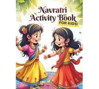 Navratri Activity Book: Celebrate Durga’s Power with Fun Facts, Coloring, and Puzzles (Indian Festival Activity Books)