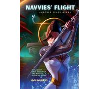 Navvies' Flight: Tales From a Stinking, Star-Crossed Milky Way, Book Two: 2