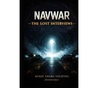 NAVWAR The Lost Interviews: A Sovereign Record of Field Dialogue and Unfiltered Testimony