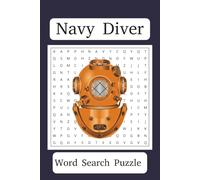 Navy Diver Word Search: Word Search Puzzle for Navy Divers, Navy Diving, Naval Force, and Military maritime Fleet |6x9 | 110 pages | 50+ puzzles