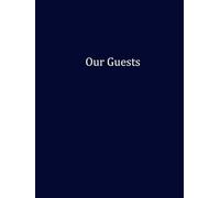 Navy Edition: A Vacation Rental Guest Book for Short-Term Stays and Memorable Visits (Our Guests: Basic Collection)
