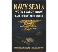 Navy SEALs Word Search Book: Large Print Puzzle Collection with 100 Word Searches on SEAL Training, Missions, Special Operations, Gear, Tactics, and Naval History (Military Word Search Series)