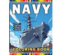 Navy Ship Coloring Book for Adults Men Women Kids Boys Girls Teens Military Navy Coloring Pages for Children Marine Soldier War Combat Navy Ship Boat ... for Veterans Day Birthday Gift and Relaxation