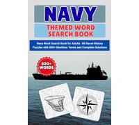 Navy themed word search book: Navy Word Search Book for Adults | 80 Naval History Puzzles with 800+ Maritime Terms and Complete Solutions