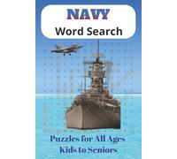 Navy Word Search Book: Puzzles for All Ages - Kids to Seniors | 500+ Navy Themed Words | 55+ Fun Puzzles | Great for Leisure Time | Perfect Gift for Kids Birthdays, Navy Fans