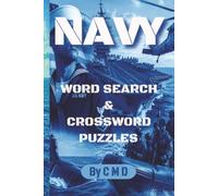 NAVY WORD SEARCH & CROSSWORD PUZZLES: Word search & Crossword puzzles for Adults. Boatloads of words and fun. Take the helm and go sailing. Discover ... and more. 6×9 -60 puzzles by Puzzle Prince