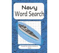 Navy Word Search: Fun and Educational Navy-Themed Puzzles for Kids, Teens, and Adults | 6x9 inches, 110 pages | 55 Engaging Word Finds Featuring Ships, Ranks, History, and Naval Life