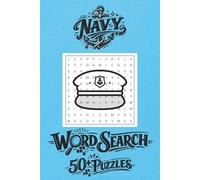 Navy Word Search Puzzle Book: 50+ Naval-Themed Puzzles Featuring Ships, Submarines, Sailors & Maritime Operations | Solutions Included | 6×9 Inches, 110 Pages