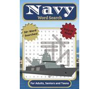 Navy Word Search Puzzle Book: For Adults, Seniors, and Teens | Easy to Read, 50+ Military Themed Word Searches With Naval Terms, Ranks, Ship Names, ... Holidays, Breaks, and Quiet Moments