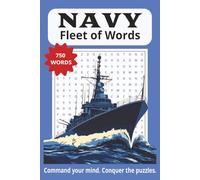 Navy Word Search Puzzle Book: Large Print Word Search Book about the Navy, Military Life, Ships, and the Sea, 6 x 9, 100 Pages, 750 Words, 50 Fun ... Road Trips, and Downtime, Free Time