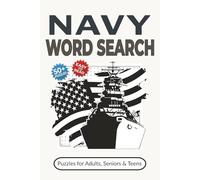 Navy Word Search Puzzle Book: U.S. Navy Word Search with Easy-to-Read Print about Ships, Naval Traditions, Ranks and More | 50+ Puzzles for Adults, ... Gift for Veterans and Military Enthusiasts