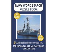 NAVY WORD SEARCH PUZZLE BOOK: Word Searches With Easy to Read Print About Ships, Rank, Battles & More For Those Giving Service, Veterans and Naval ... Free Time (LIFE & LEISURE WORD SEARCH SERIES)