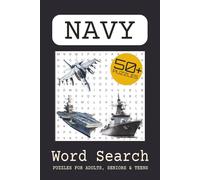 Navy Word Search Puzzle Book: Word Searches with Easy to Read Print about Ships, Sailing, the Sea and More | 6x9 inches, 110 pages | 50+ Puzzles... Gift for Vacations, Holidays and Free Times