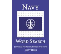 Navy Word Search Puzzle Book: Word Searches with easy to read print about the Navy, military, armed forces, 6 X 9 inches, 100 pages, 50 puzzles Gift for holidays, vacations and free times