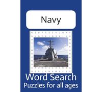 Navy Word Search Puzzle Book: Word Searches with Easy to Read Print about The Navy, Navy Ships, Navy Ship Parts and More | 6x9 inches, 110 pages | 50+ ... Gift for Vacations, Holidays, and Free Times
